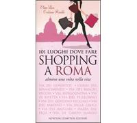 101 luoghi dove fare shopping a Roma almeno una volta nella vita