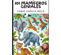 101 Mamíferos geniales: Cuentos infantiles