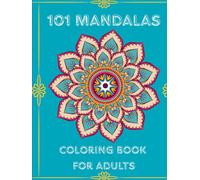 101 Mandalas: Coloring Book for Adults