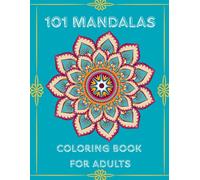 101 Mandalas: Coloring Book for Adults