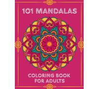 101 Mandalas: Relaxing Coloring Book for Adults