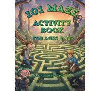 101 Maze Activity Book: Maze adventure for kids 8 to 12+ | 8.5x11 inches, 120 pages | 101 Puzzles ...