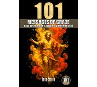101 MESSAGES OF GRACE: New Testament Sermons & Devotionals