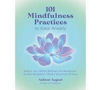 Ashton August 101 Mindfulness Practices to Ease (Tascabile) (PRESALE 16/06/2025)