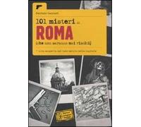 101 misteri di Roma che non saranno mai risolti