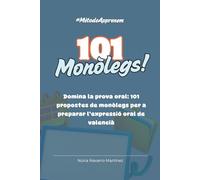 101 Monòlegs!: Propostes per a preparar l’expressió oral de valencià
