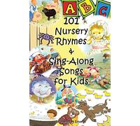 101 Nursery Rhymes & Sing-Along Songs for Kids