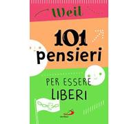 101 pensieri per essere liberi