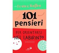 101 pensieri per orientarsi nel labirinto