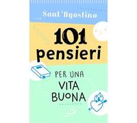 101 pensieri per una vita buona