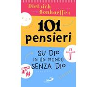 101 pensieri su Dio in un mondo senza Dio