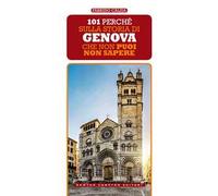 101 perché sulla storia di Genova che non puoi non sapere
