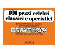 101 Pezzi Celebri Classici E Operistici - Strumenti Melodici + Sigle Accordi