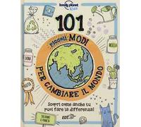 101 piccoli modi per cambiare il mondo