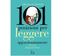 Libri Fombelle TimothÃ©e de - 101 Posizioni Per Leggere Appassionatamente. Ediz.