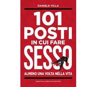 101 posti in cui fare sesso almeno una volta nella vita