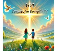 101 Prayers for Every Child