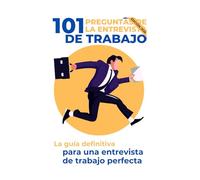 101 Preguntas de la Entrevista de Trabajo