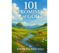 101 Promises of God: From Genesis to Revelation