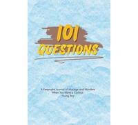 101 Questions A Keepsake Journal of Musings and Wonders When You Were a Curious Young Boy: Gift for New and Expecting Parents, Grandparents, Siblings. ... Growing Curiosity. Perfect for any occasion.