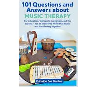 101 questions and answers about music therapy