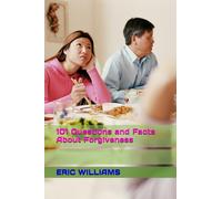 101 Questions and Facts About Forgiveness