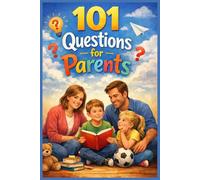 101 Questions for Parents