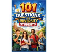 101 Questions for University Students