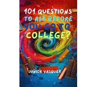 101 Questions to Ask Before You Go To College: Book Journals