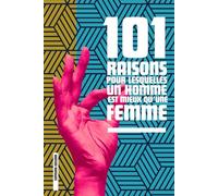 101 RAISONS POUR LESQUELLES UN HOMME EST MIEUX QU’UNE FEMME