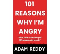 101 Reasons Why I'm Angry