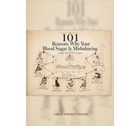 101 Reasons Why Your Blood Sugar Is Misbehaving: A Highly Questionable Investigation - Large Format Edition