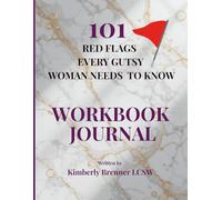 101 Red Flags Every Woman Needs To Know: when your relationship is in trouble