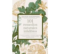 101 remedios naturales infalibles - edición ampliada