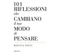 101 riflessioni che cambiano il tuo modo di pensare