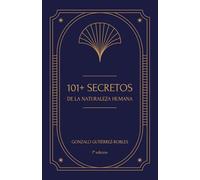 101+ Secretos de la Naturaleza Humana