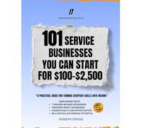 101 Service Businesses: You Can Start with Low Money, Real Skills, and Practical Action