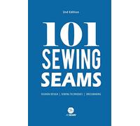 101 Sewing Seams: The Most Used Seams by Fashion Designers: 1