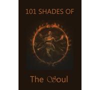 101 Shades of the Soul