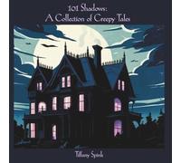 101 Shadows: A Collection of Creepy Tales