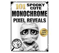 101 Spooky Cute Monochrome Pixel Reveals: Color by Number One Pen Coloring Book for Adults with Hidden Black and White Mystery Images