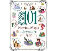 101 storie di magia e avventure