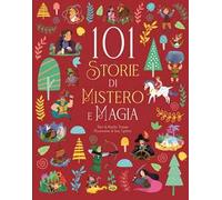 101 storie di mistero e magia. Ediz. illustrata