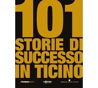 101 storie di successo in Ticino