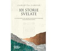 101 storie svelate. Le iscrizioni del Museo Nazionale Romano raccontano Roma [Pa
