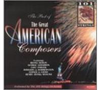 101 Strings - Best of Great American Composers