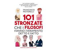 101 stronzate che i filosofi hanno (veramente) detto e fatto