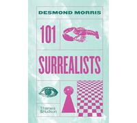 Desmond Morris 101 Surrealists (Copertina rigida)