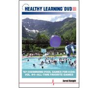 101 Swimming Pool Games for Kids: Vol. #4 All-Time Favorite Games