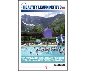 101 Swimming Pool Games for Kids: Vol. #4 All-Time Favorite Games